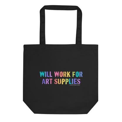 Will Work For Art Supplies Tote Bag