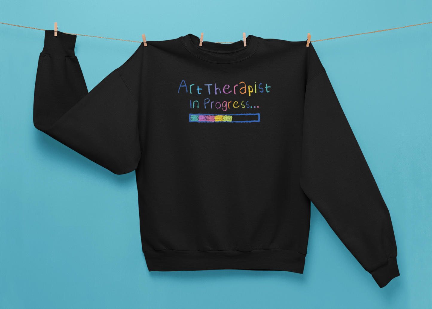 Art Therapist In Progress Sweatshirt