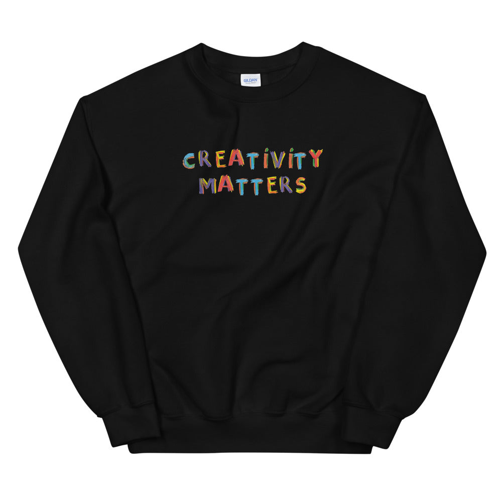 Creativity Matters Sweatshirt
