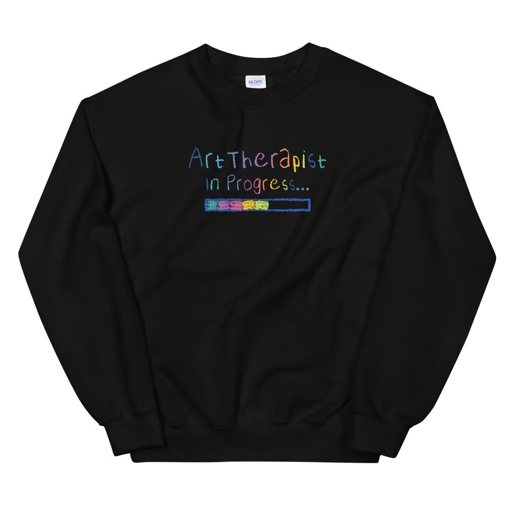 Art Therapist In Progress Sweatshirt