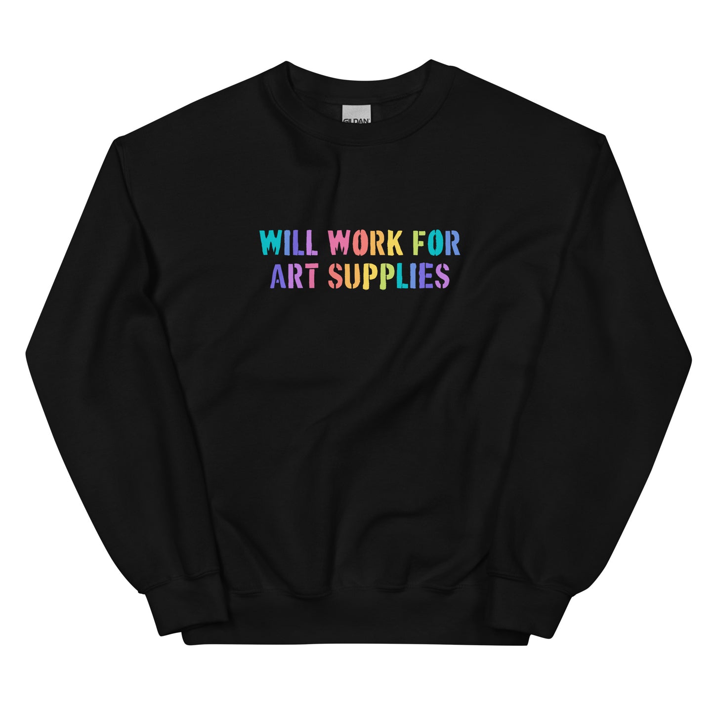 Will Work For Art Supplies Sweatshirt