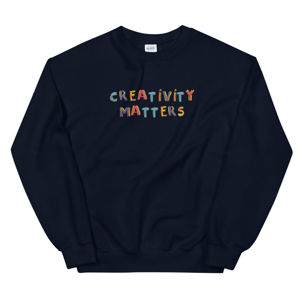 Creativity Matters Sweatshirt