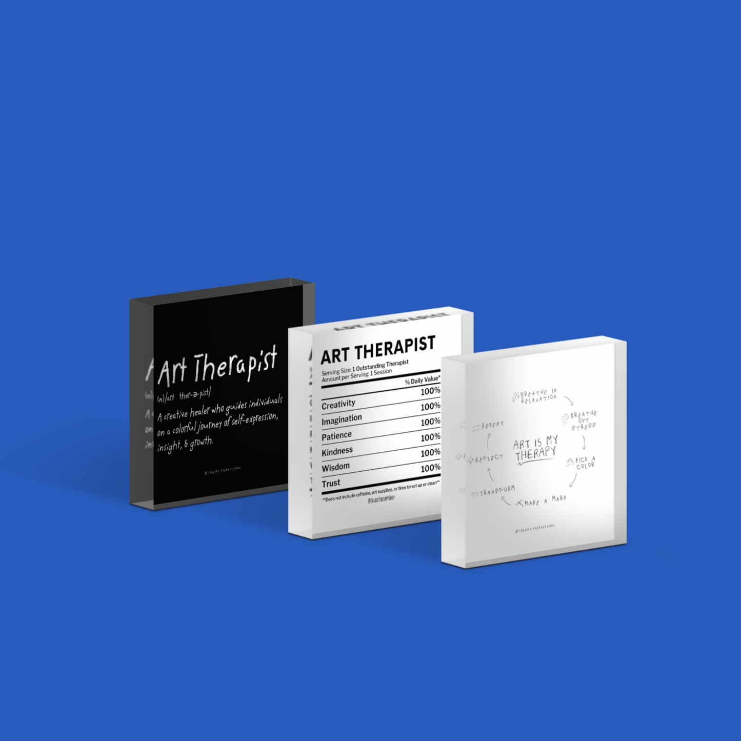 Art is My Therapy, Art Therapist Nutrition Facts, & Art Therapist Defined Acrylic Blocks