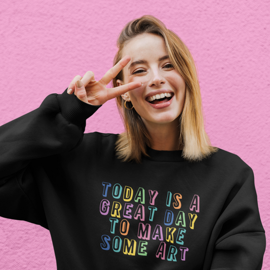 Today is A Great Day Sweatshirt