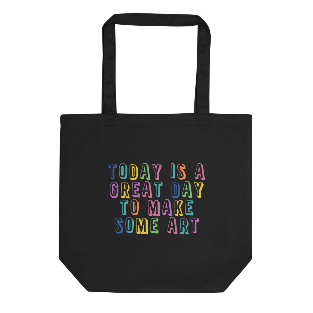Today Is A Great Day Tote Bag