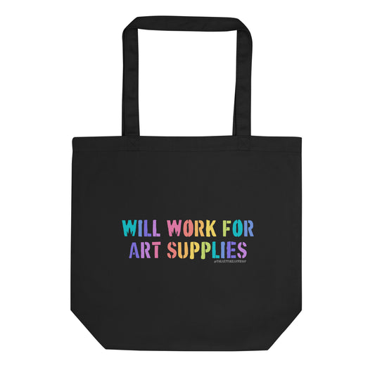 Will Work For Art Supplies Tote Bag