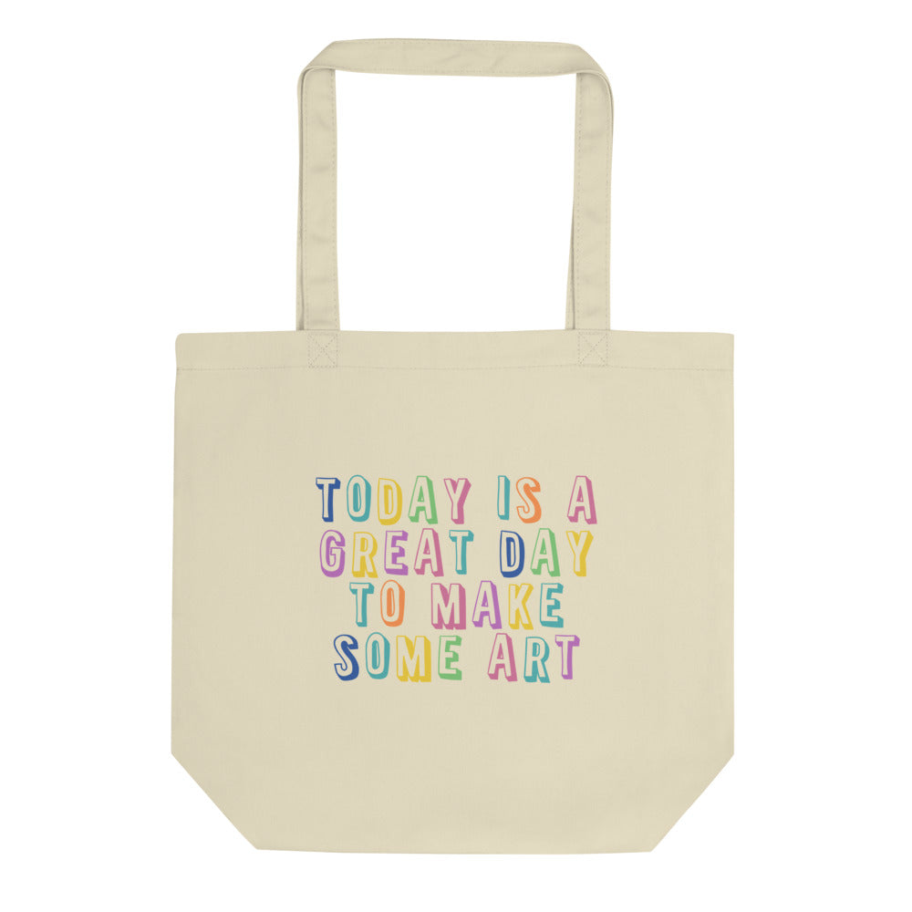 Today Is A Great Day Tote Bag