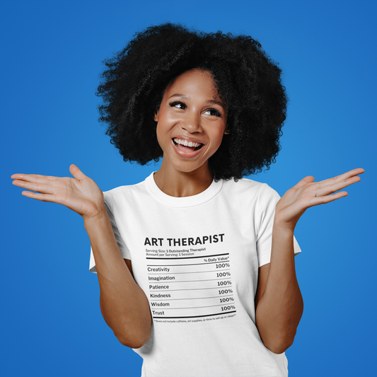 Art Therapist Nutrition Facts T-Shirt
