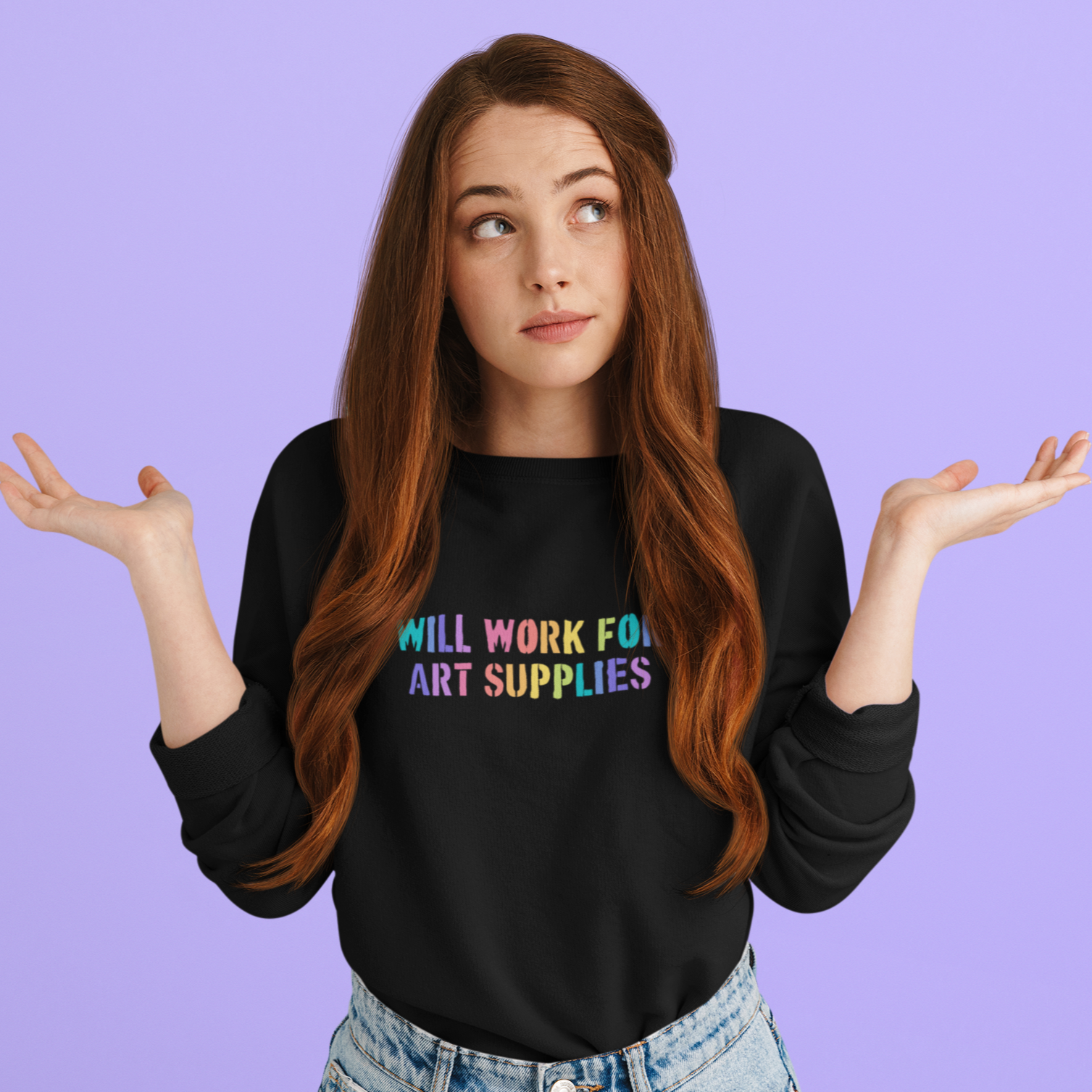 Will Work For Art Supplies Sweatshirt
