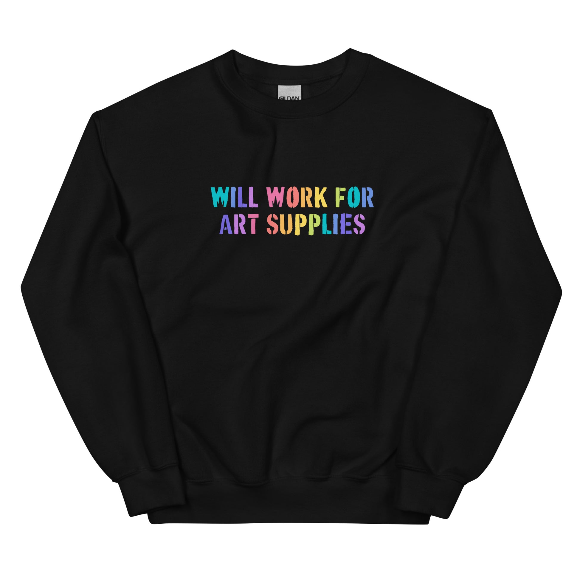 Will Work For Art Supplies Sweatshirt