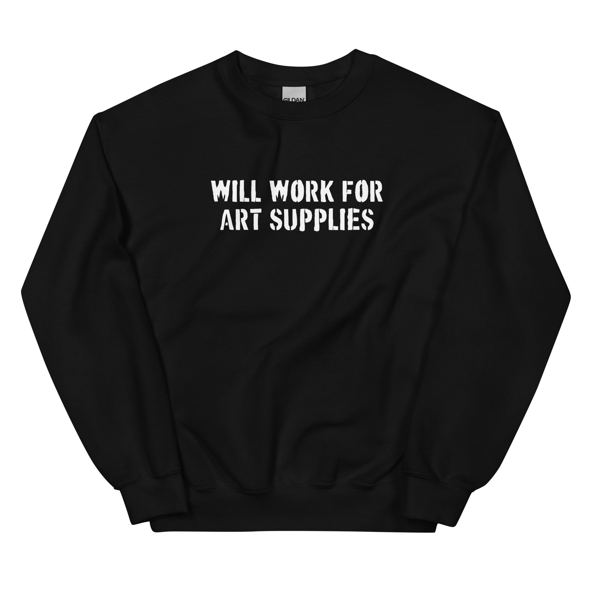 Will Work For Art Supplies Black & White Sweatshirt