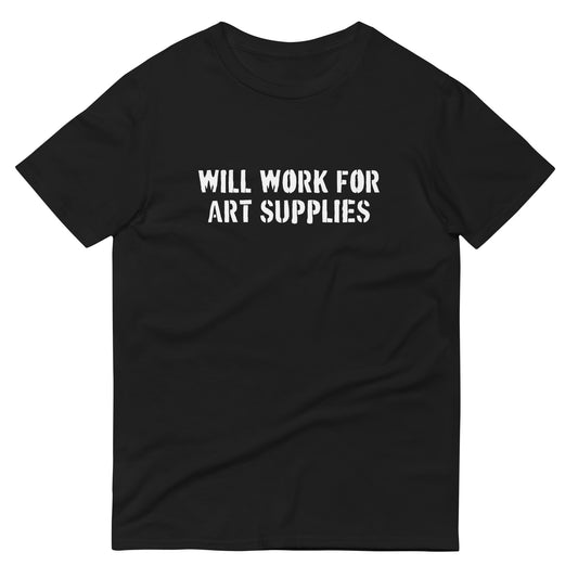 Will Work For Art Supplies Black & White T-Shirt